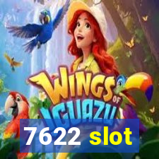 7622 slot