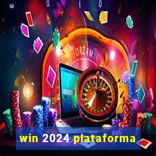 win 2024 plataforma