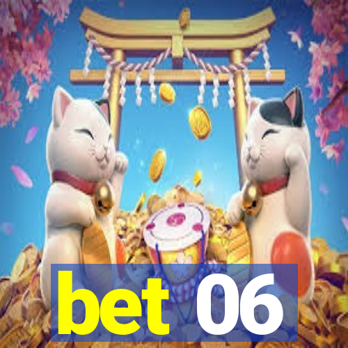 bet 06