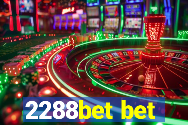 2288bet bet