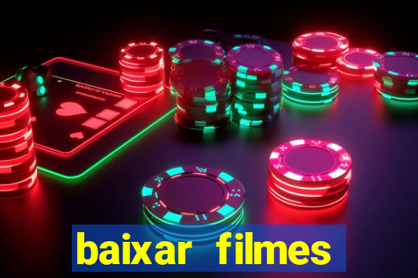 baixar filmes torrents dublados