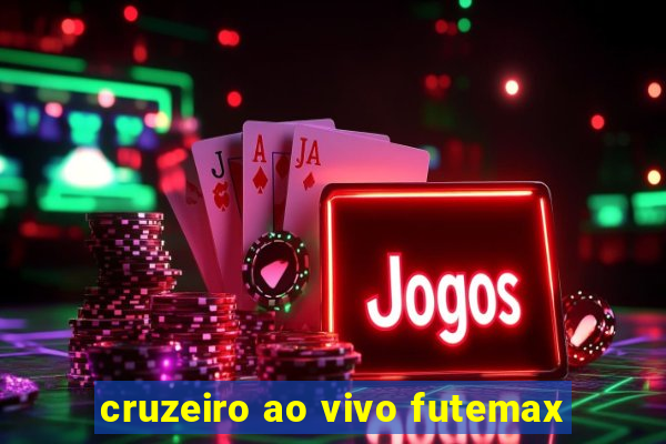 cruzeiro ao vivo futemax