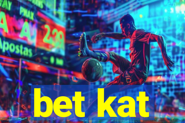 bet kat