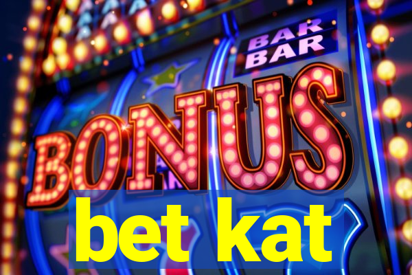 bet kat