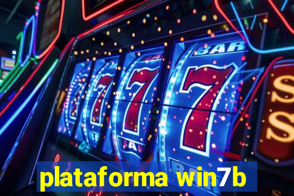 plataforma win7b