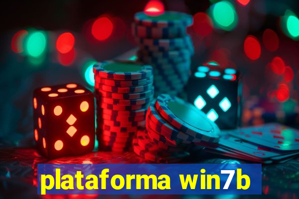 plataforma win7b