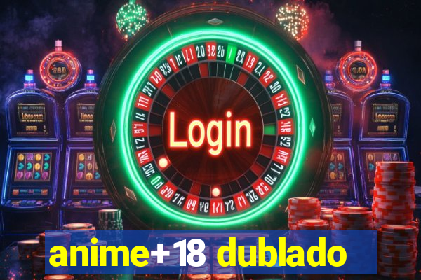 anime+18 dublado