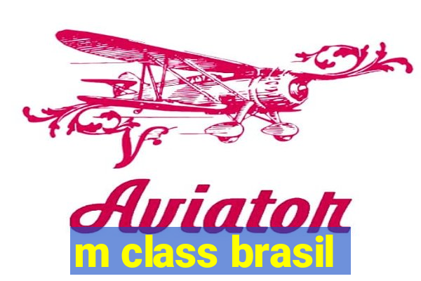 m class brasil