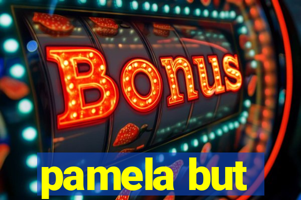 pamela but