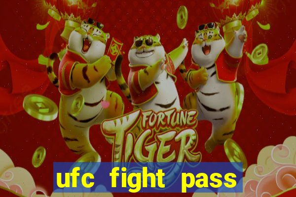 ufc fight pass assistir online