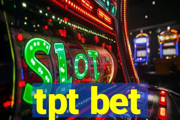 tpt bet