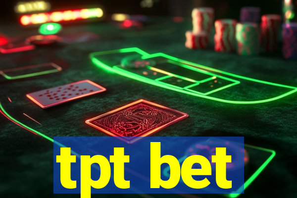 tpt bet