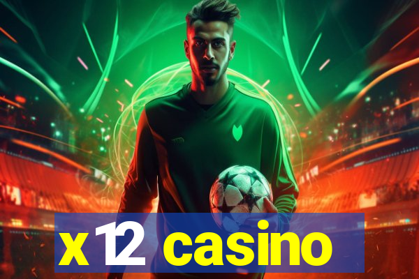 x12 casino