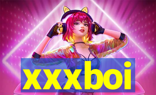 xxxboi