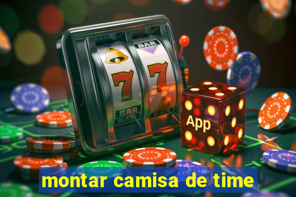 montar camisa de time