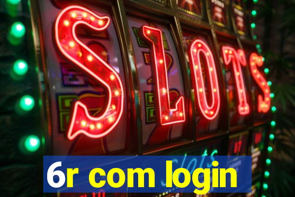 6r com login