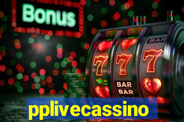 pplivecassino