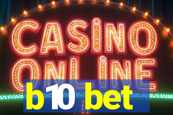 b10 bet