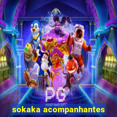 sokaka acompanhantes