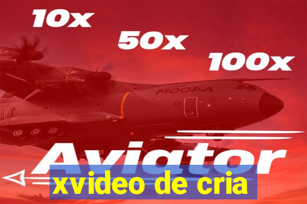 xvideo de cria