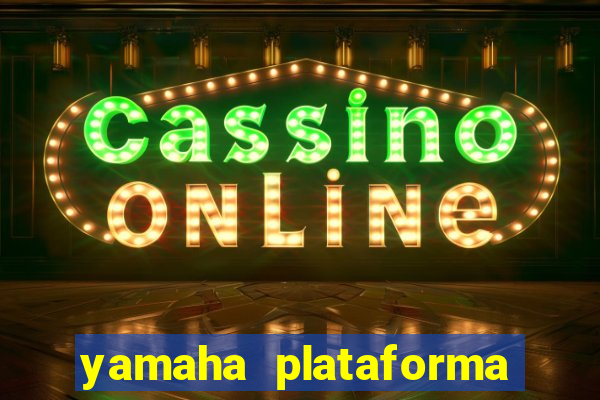 yamaha plataforma de jogos