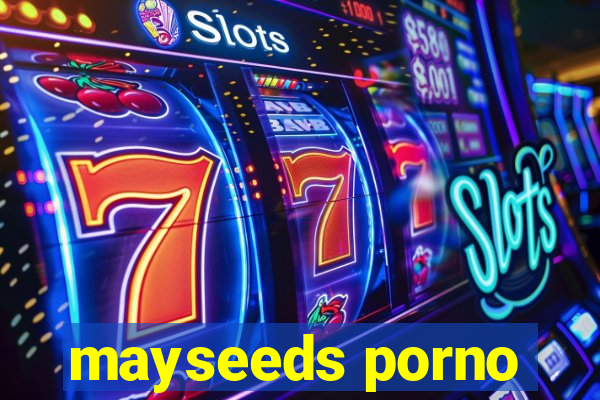 mayseeds porno