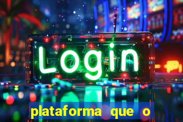 plataforma que o buzeira joga
