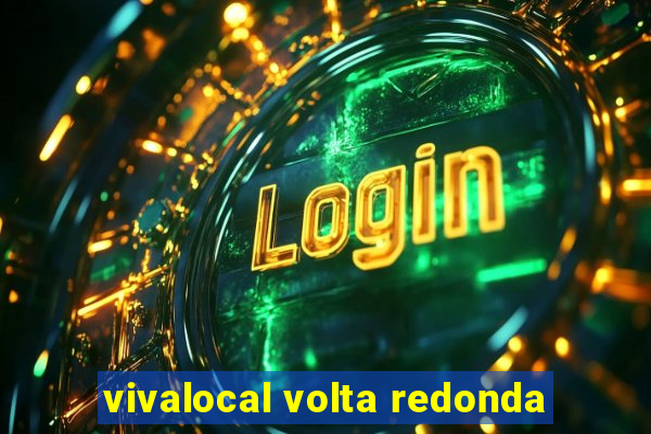 vivalocal volta redonda