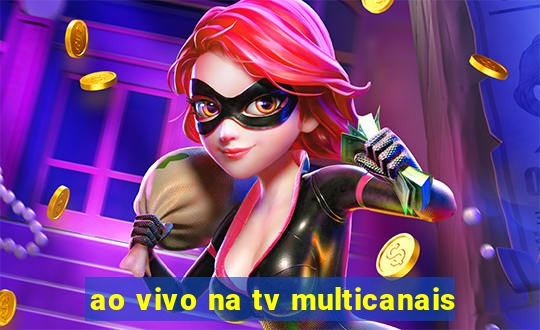 ao vivo na tv multicanais