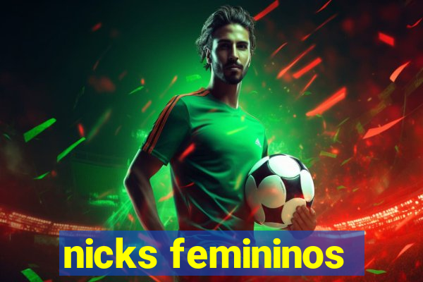 nicks femininos
