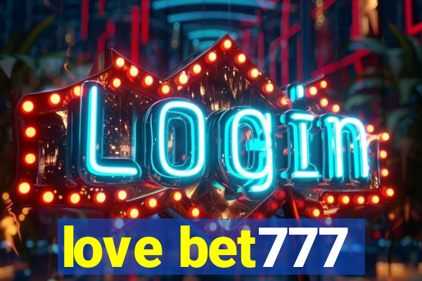 love bet777