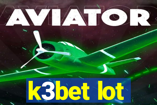 k3bet lot