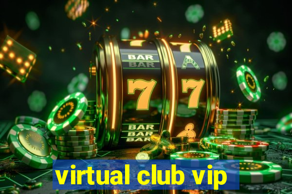 virtual club vip