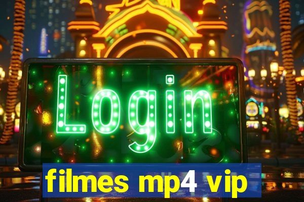 filmes mp4 vip