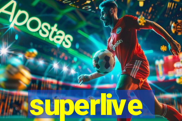 superlive