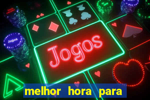 melhor hora para jogar aviator