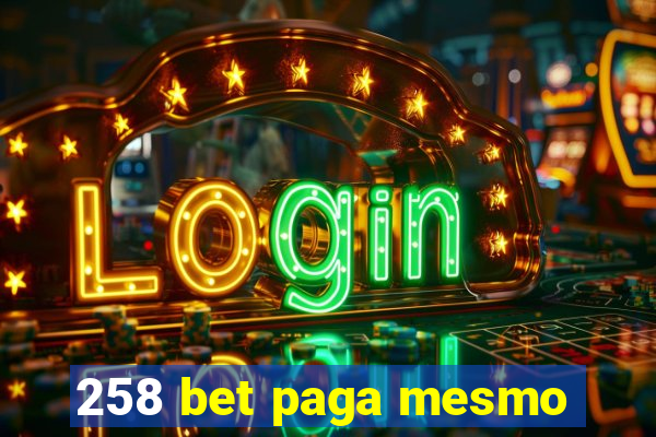 258 bet paga mesmo