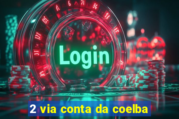 2 via conta da coelba