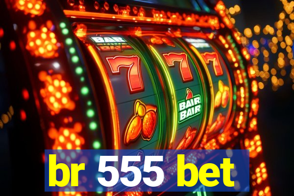 br 555 bet