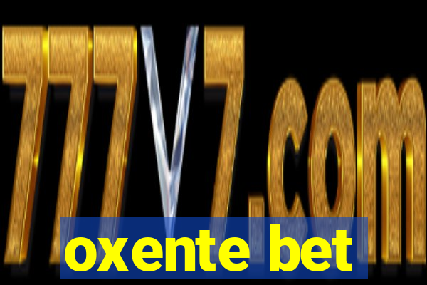 oxente bet