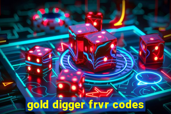 gold digger frvr codes