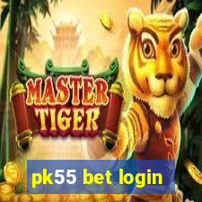 pk55 bet login