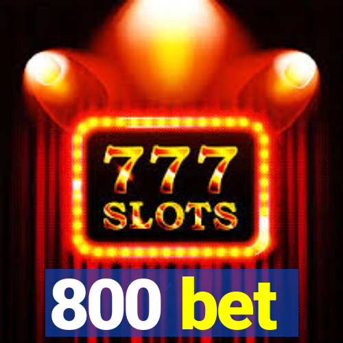 800 bet