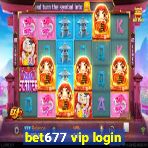 bet677 vip login