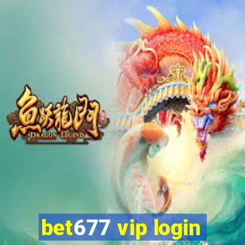 bet677 vip login