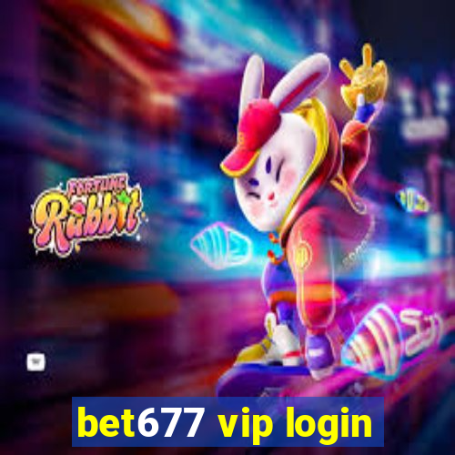 bet677 vip login
