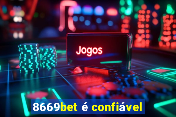8669bet é confiável