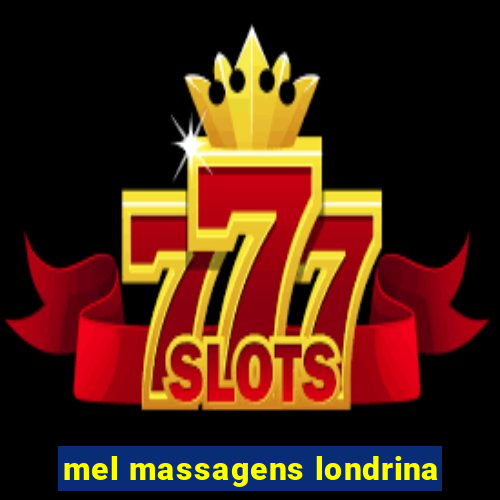 mel massagens londrina