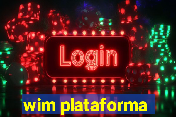 wim plataforma