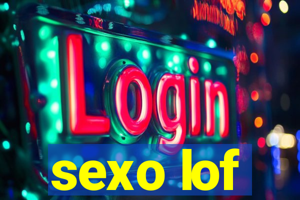sexo lof